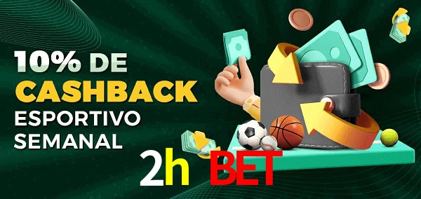 10% de bônus de cashback na 2h bet